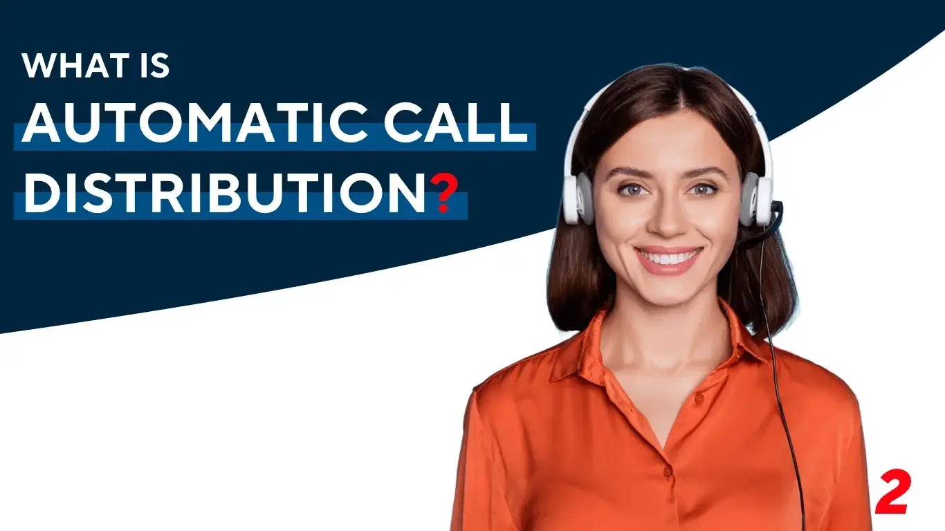 Woman with a head set smiling with the text "What is automatic call distribution?" to her left